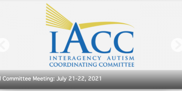 The Interagency Autism Coordinating Committee (IACC) Meets on July 21, 2021