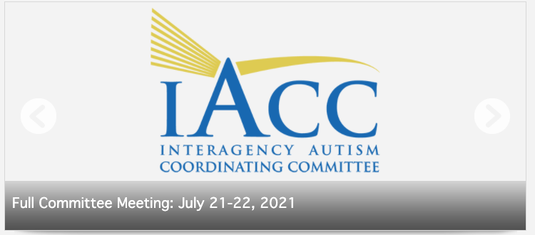 The Interagency Autism Coordinating Committee (IACC) Meets on July 21, 2021