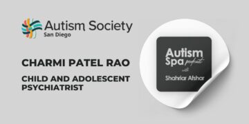 Autism Spa Podcasts speaks with Dr. Charmi Patel Rao, child and adolescent psychiatrist.