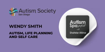 Autism Spa Podcast speaks with Wendy Smith, Life Planning and HCBS Specialist at Home of Guiding Hands.