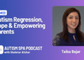 Taiba Bajar — Founder, Autism Brain Empowerment | Autism Spa Podcast with Shahriar Afshar